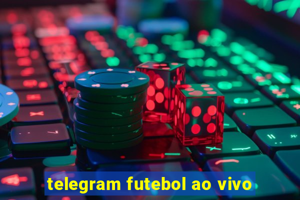 telegram futebol ao vivo